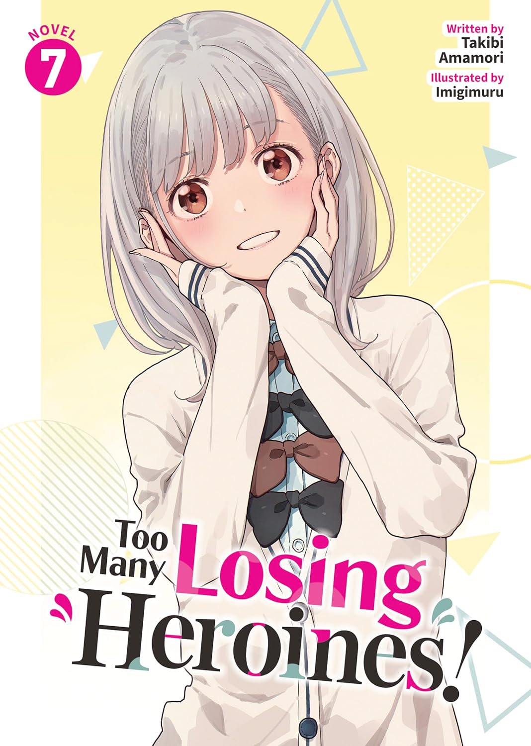 Too Many Losing Heroines!, Vol. 7