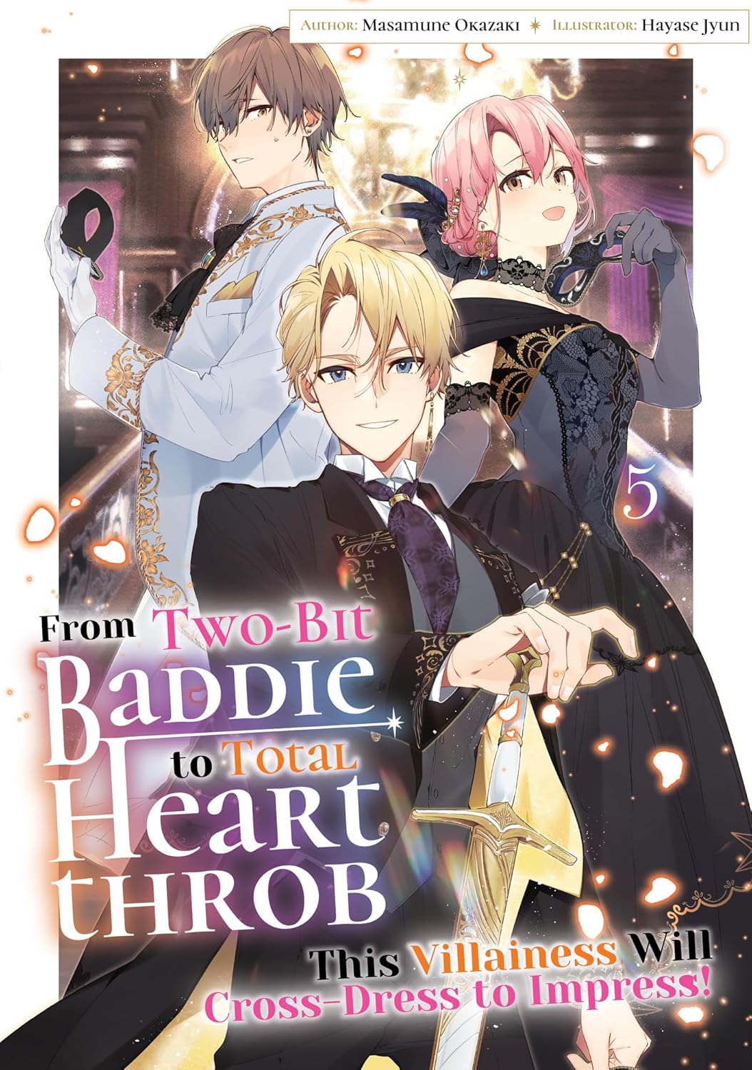 From Two-Bit Baddie to Total Heartthrob: This Villainess Will Cross-Dress to Impress!, Vol. 5